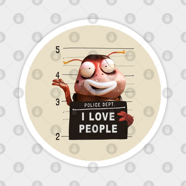 POLICE DEPT : I LOVE BROWN PEOPLE Magnet by Greater Maddocks Studio